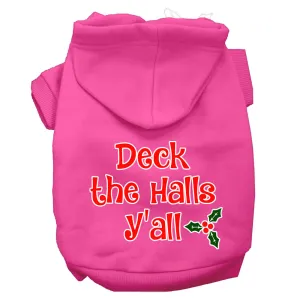 Deck The Halls Y'all Screen Print Dog Hoodie Bright Pink Xxl